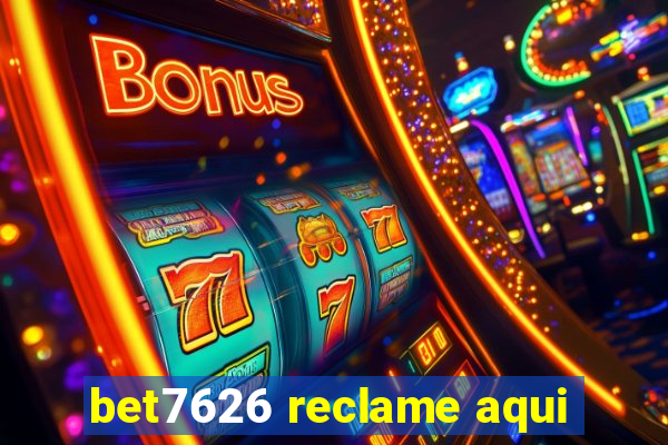 bet7626 reclame aqui